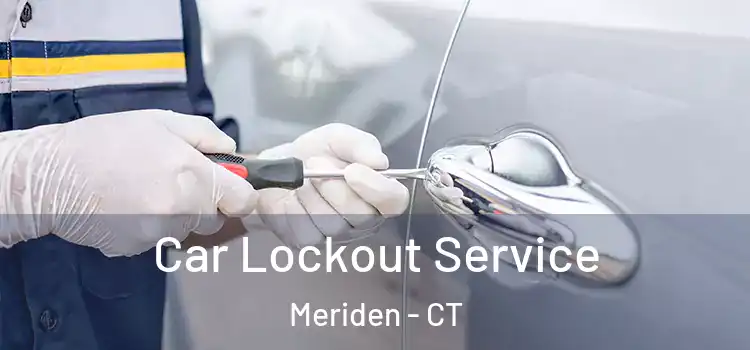  Car Lockout Service Meriden - CT