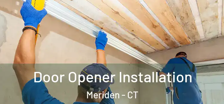 Door Opener Installation Meriden - CT