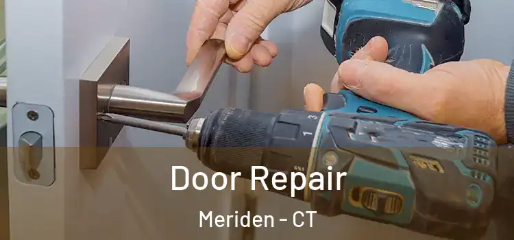 Door Repair Meriden - CT