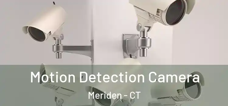  Motion Detection Camera Meriden - CT