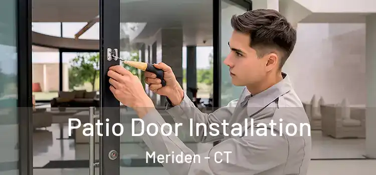 Patio Door Installation Meriden - CT