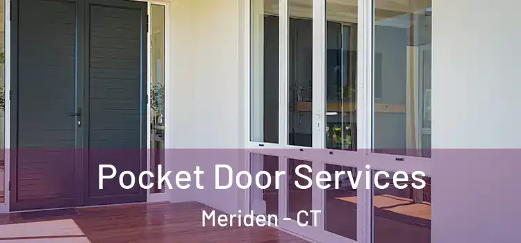 Pocket Door Services Meriden - CT